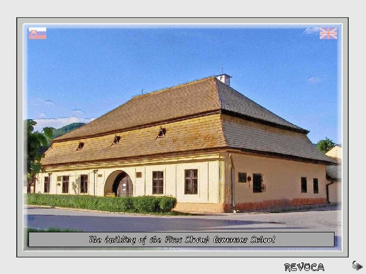 Budova of. Prvého slovenského gymnázia. School The building the First Slovak Grammar 