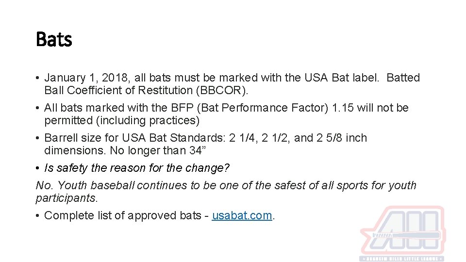Bats • January 1, 2018, all bats must be marked with the USA Bat