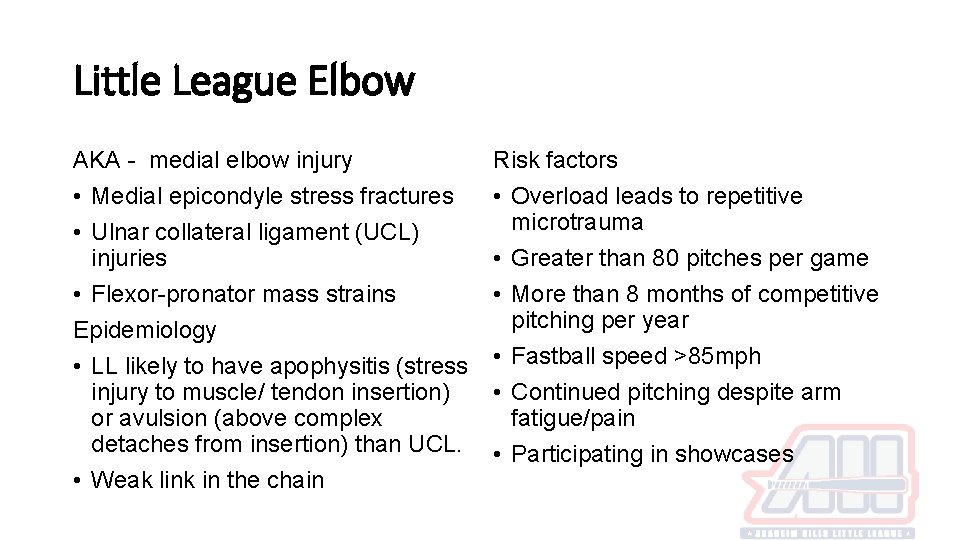 Little League Elbow AKA - medial elbow injury • Medial epicondyle stress fractures •