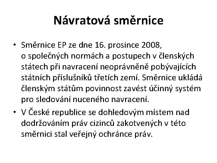 Návratová směrnice • Směrnice EP ze dne 16. prosince 2008, o společných normách a
