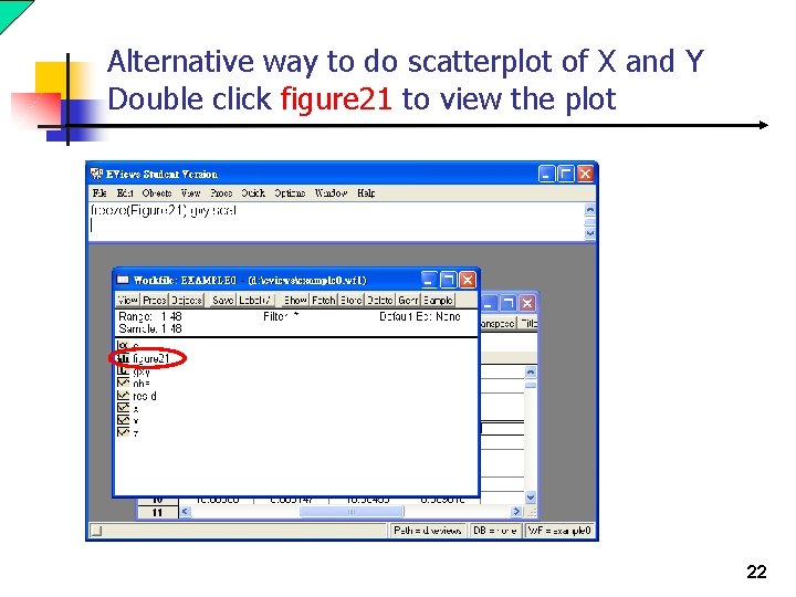 Alternative way to do scatterplot of X and Y Double click figure 21 to