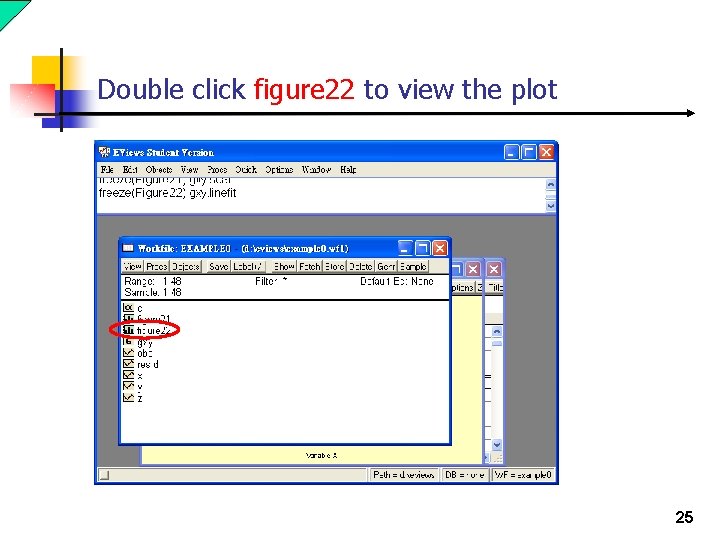 Double click figure 22 to view the plot 25 
