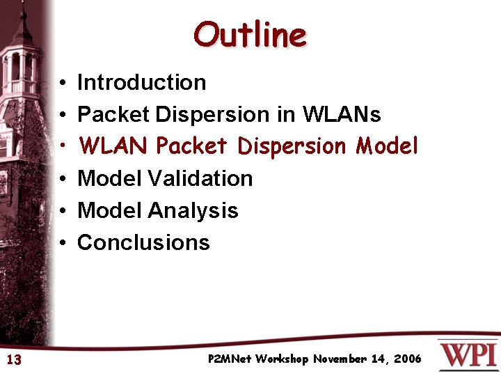 Outline • • • 13 Introduction Packet Dispersion in WLANs WLAN Packet Dispersion Model