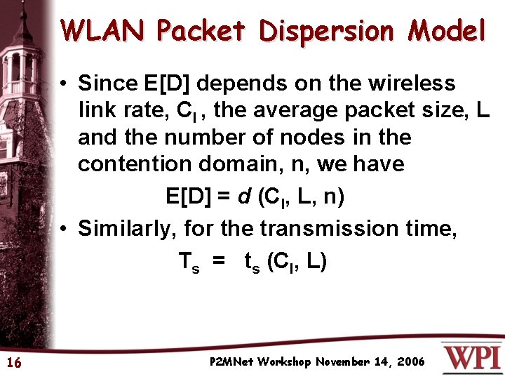 WLAN Packet Dispersion Model • Since E[D] depends on the wireless link rate, Cl