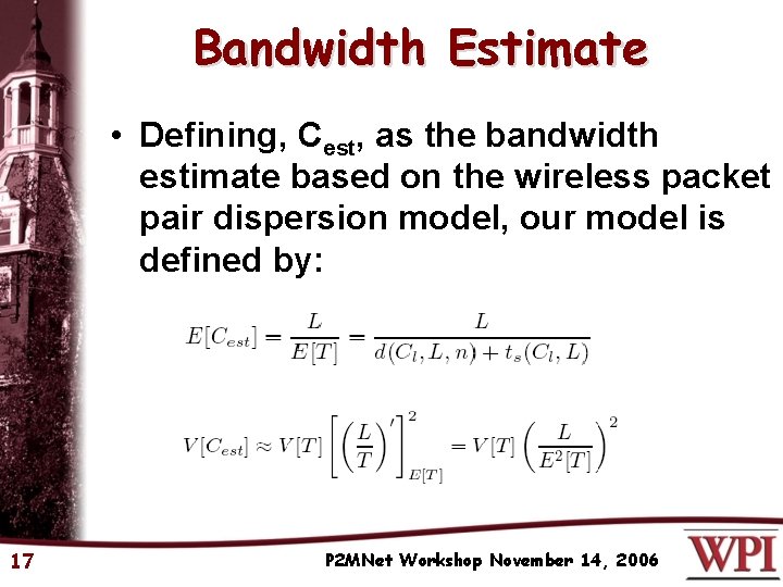 Bandwidth Estimate • Defining, Cest, as the bandwidth estimate based on the wireless packet
