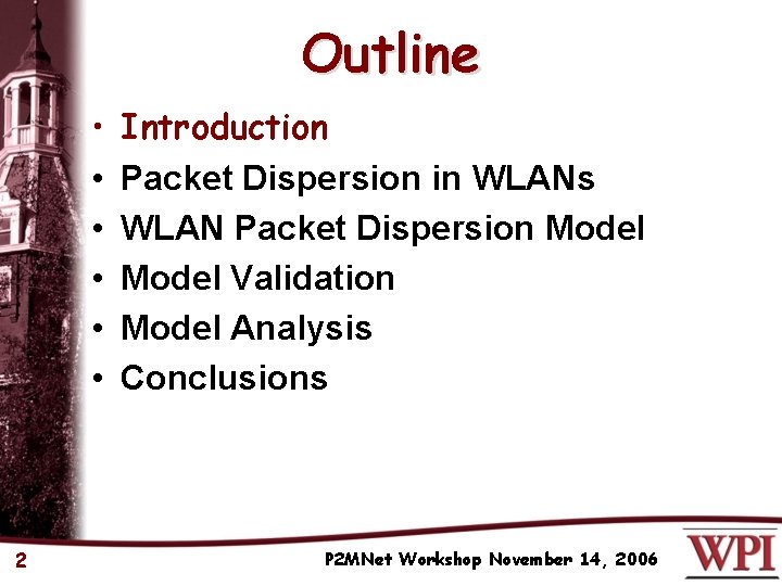 Outline • • • 2 Introduction Packet Dispersion in WLANs WLAN Packet Dispersion Model