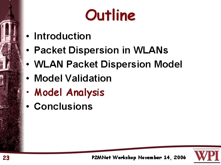 Outline • • • 23 Introduction Packet Dispersion in WLANs WLAN Packet Dispersion Model
