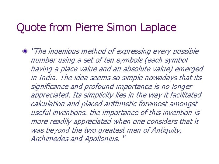 Quote from Pierre Simon Laplace “The ingenious method of expressing every possible number using
