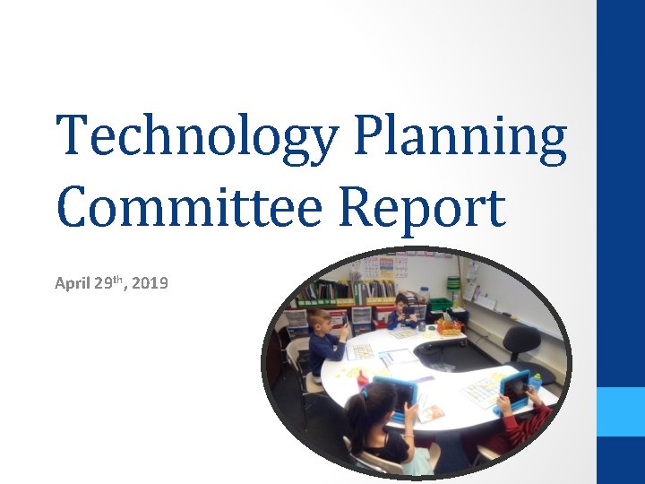 Technology Committee Examples Technology Planning Committee Report April 29 th 2019