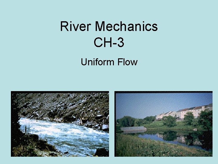 River Mechanics CH-3 Uniform Flow 