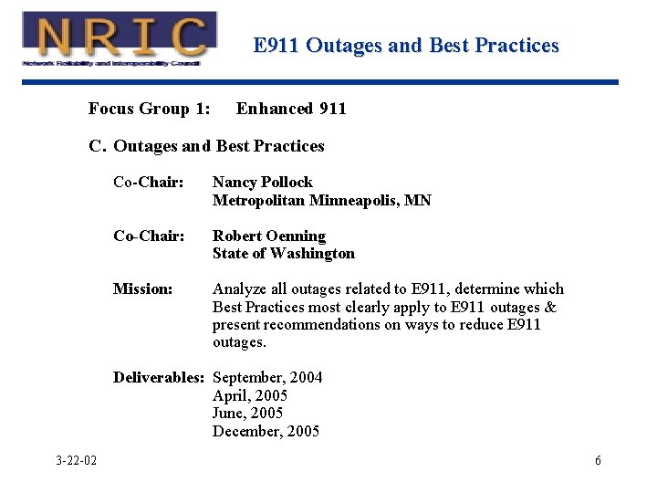 E 911 Outages and Best Practices Focus Group 1: Enhanced 911 C. Outages and E 911 Outages and Best Practices Focus Group 1: Enhanced 911 C. Outages and