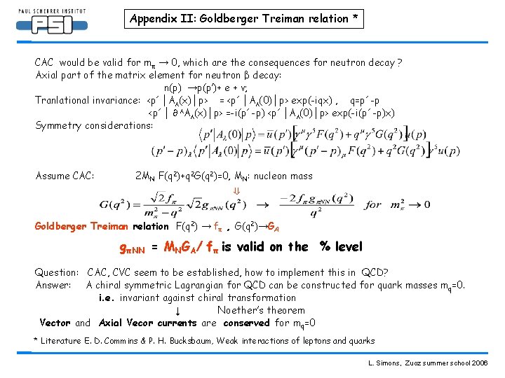 Appendix II: Goldberger Treiman relation * CAC would be valid for mπ → 0,