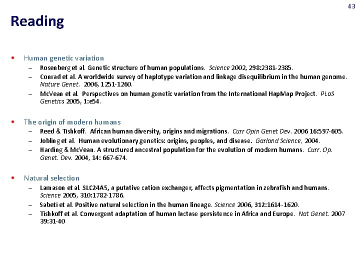 43 Reading • Human genetic variation – – – • The origin of modern