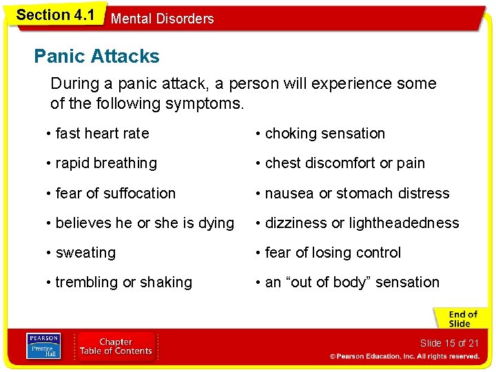 Section 4. 1 Mental Disorders Panic Attacks During a panic attack, a person will