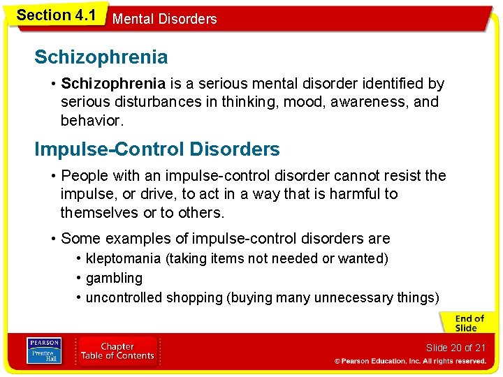 Section 4. 1 Mental Disorders Schizophrenia • Schizophrenia is a serious mental disorder identified