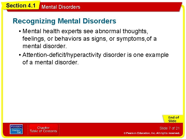 Section 4. 1 Mental Disorders Recognizing Mental Disorders • Mental health experts see abnormal