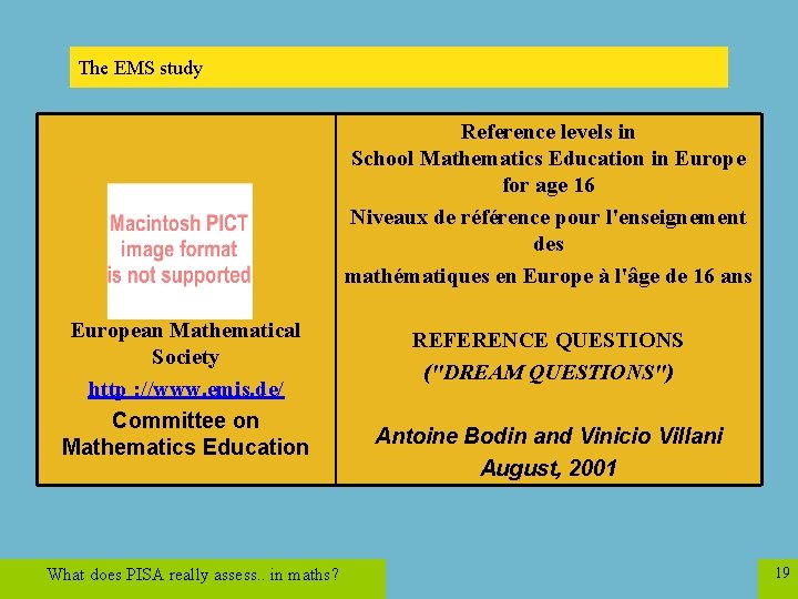 The EMS study EMS European Mathematical Society http : //www. emis. de/ Committee on