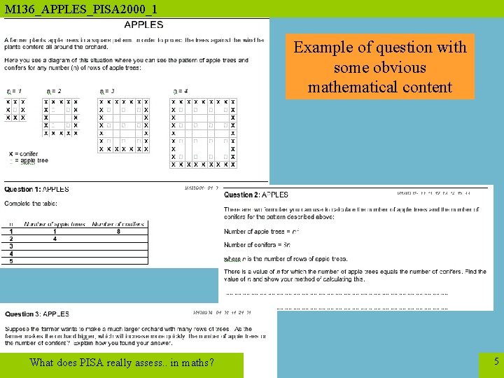 M 136_APPLES_PISA 2000_1 Example of question with some obvious mathematical content What does PISA