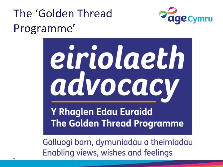The ‘Golden Thread Programme’ 2 