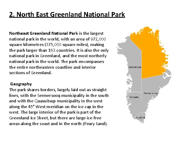 2. North East Greenland National Park Northeast Greenland National Park is the largest national