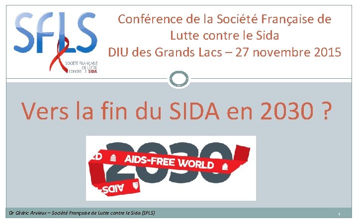 Conférence de la Société Française de Lutte contre le Sida DIU des Grands Lacs
