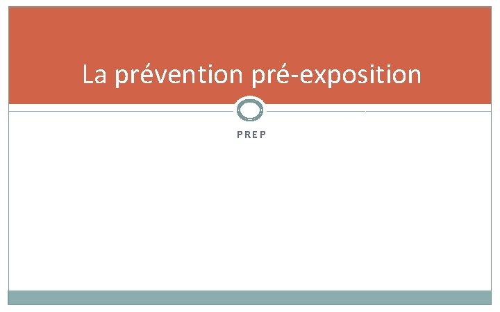 La prévention pré-exposition PREP 