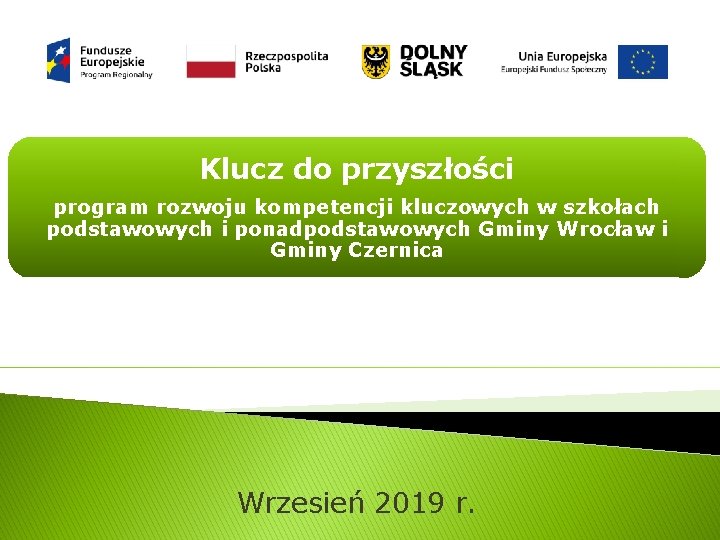Klucz do przyszłości program rozwoju kompetencji kluczowych w szkołach podstawowych i ponadpodstawowych Gminy Wrocław