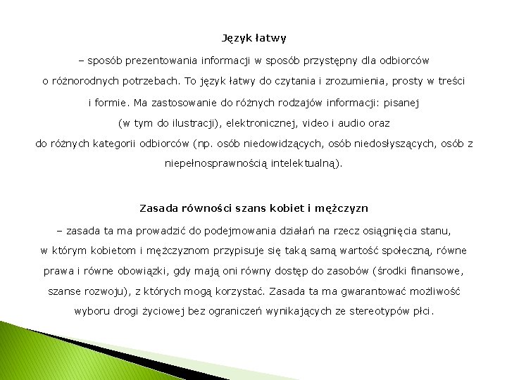 Język łatwy – sposób prezentowania informacji w sposób przystępny dla odbiorców o różnorodnych potrzebach.
