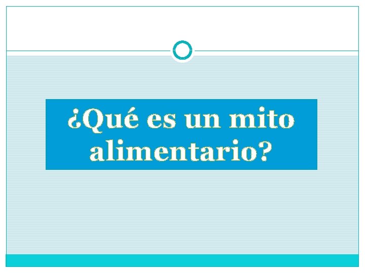 ¿Qué es un mito alimentario? ¿Qué es un mito alimentario?