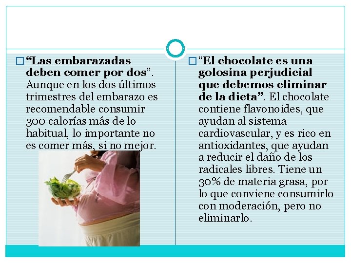 � “Las embarazadas deben comer por dos”. Aunque en los dos últimos trimestres del � “Las embarazadas deben comer por dos”. Aunque en los dos últimos trimestres del