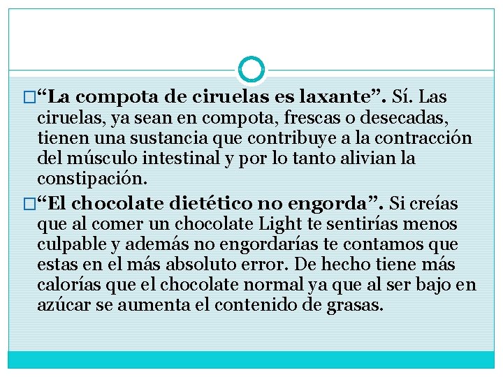 �“La compota de ciruelas es laxante”. Sí. Las ciruelas, ya sean en compota, frescas �“La compota de ciruelas es laxante”. Sí. Las ciruelas, ya sean en compota, frescas