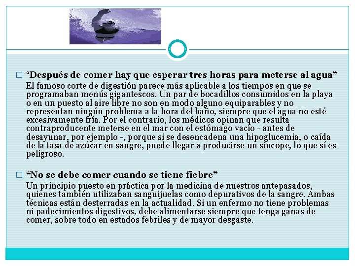 � “Después de comer hay que esperar tres horas para meterse al agua” El � “Después de comer hay que esperar tres horas para meterse al agua” El