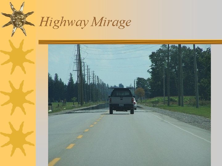 Highway Mirage 