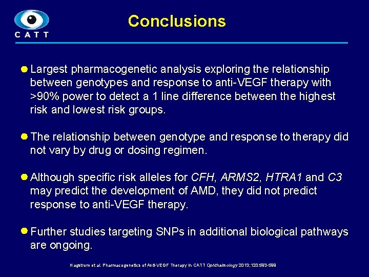 Conclusions Largest pharmacogenetic analysis exploring the relationship between genotypes and response to anti-VEGF therapy