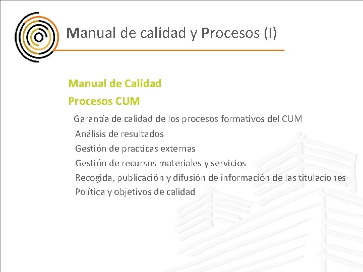 Manual de calidad y Procesos (I) Manual de Calidad Procesos CUM Garantía de calidad