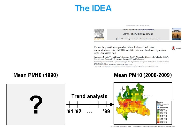 The IDEA Mean PM 10 (1990) ? Mean PM 10 (2000 -2009) Trend analysis