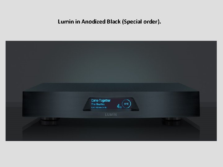 Lumin in Anodized Black (Special order). Lumin in Anodized Black (Special order).