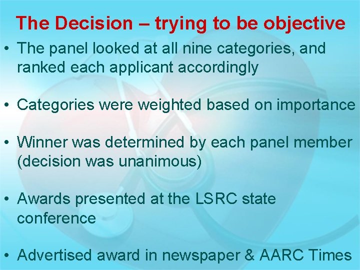 The Decision – trying to be objective • The panel looked at all nine