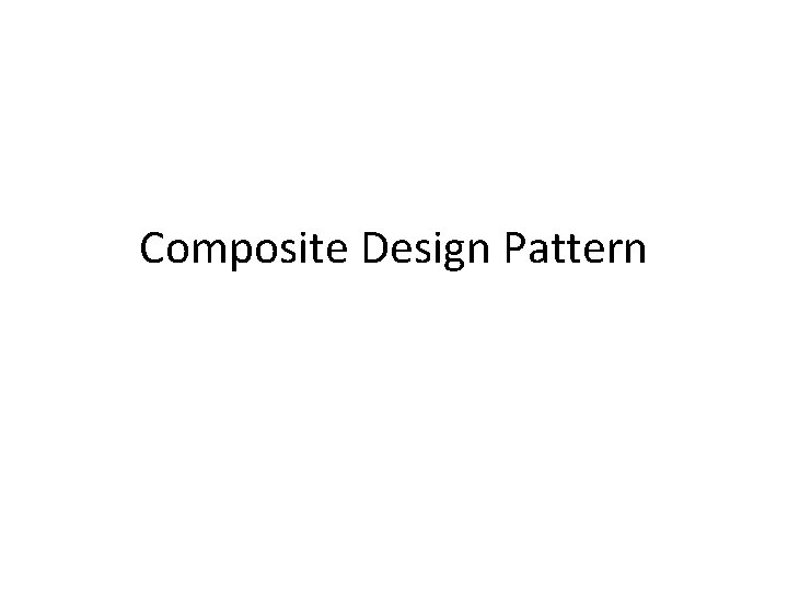 Composite Design Pattern 