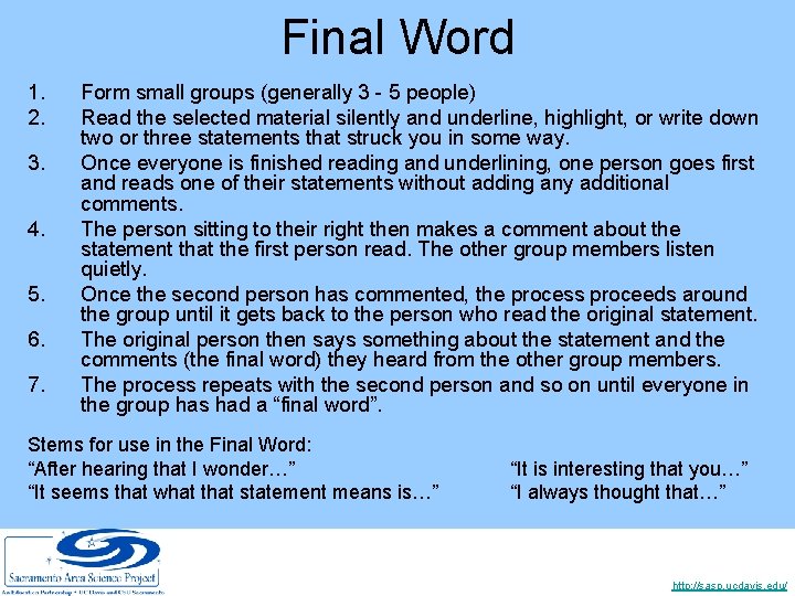 Final Word 1. 2. 3. 4. 5. 6. 7. Form small groups (generally 3