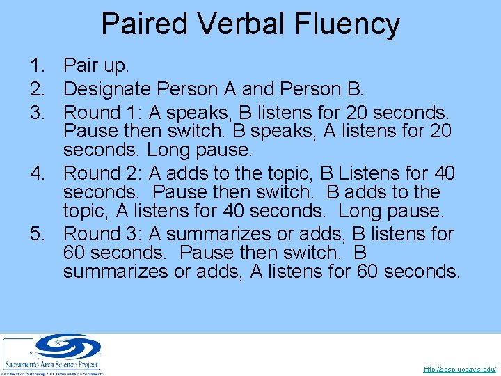 Paired Verbal Fluency 1. Pair up. 2. Designate Person A and Person B. 3.
