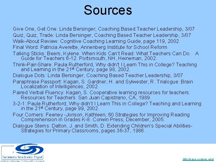 Sources Give One, Get One: Linda Bersinger, Coaching Based Teacher Leadership, 3/07 Quiz, Trade: