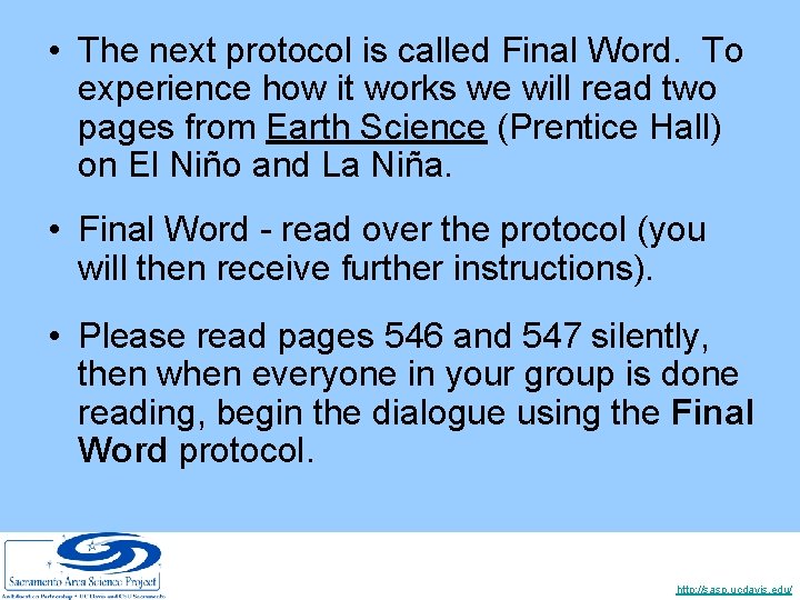  • The next protocol is called Final Word. To experience how it works