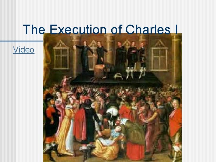 The Execution of Charles I Video 