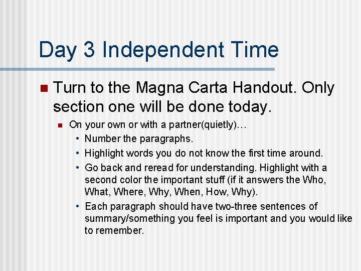 Day 3 Independent Time n Turn to the Magna Carta Handout. Only section one