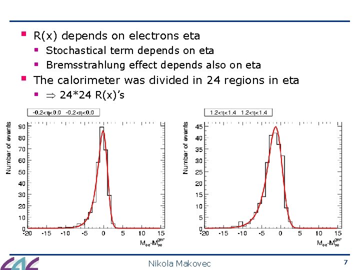 § § R(x) depends on electrons eta § Stochastical term depends on eta §