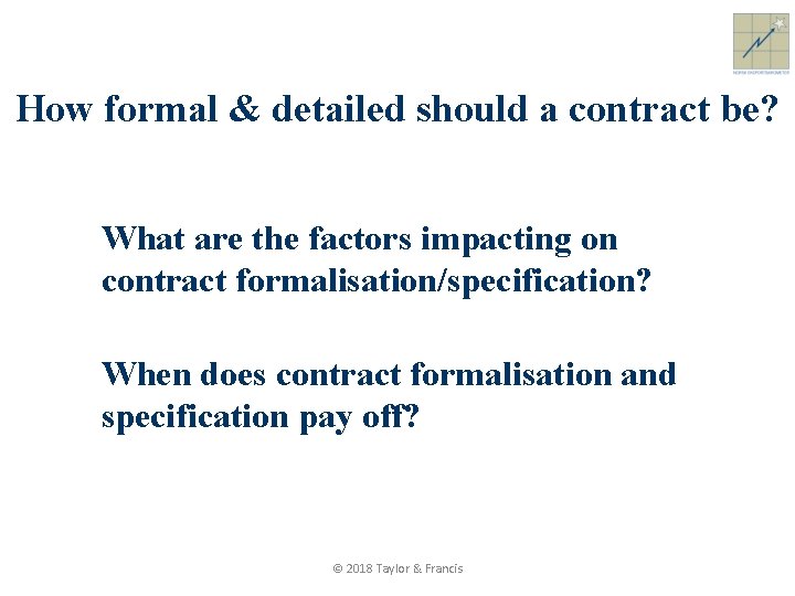 How formal & detailed should a contract be? What are the factors impacting on