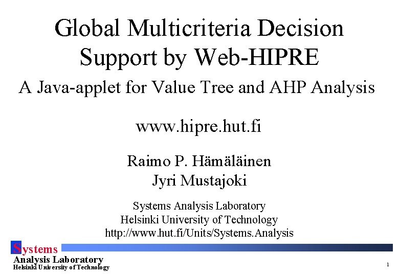 Global Multicriteria Decision Support by Web-HIPRE A Java-applet for Value Tree and AHP Analysis