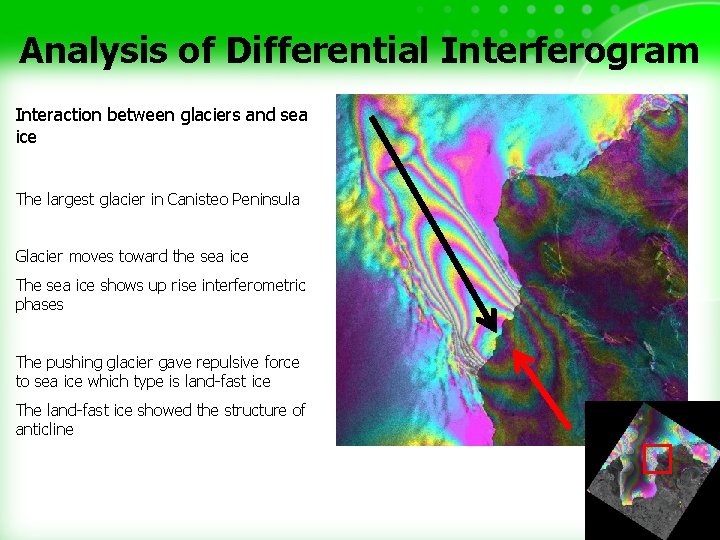 Analysis of Differential Interferogram Interaction between glaciers and sea ice The largest glacier in