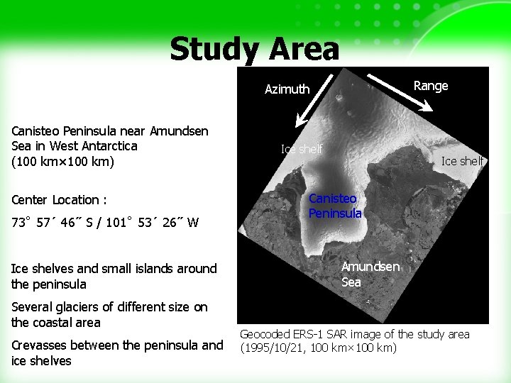 Study Area Range Azimuth Canisteo Peninsula near Amundsen Sea in West Antarctica (100 km×